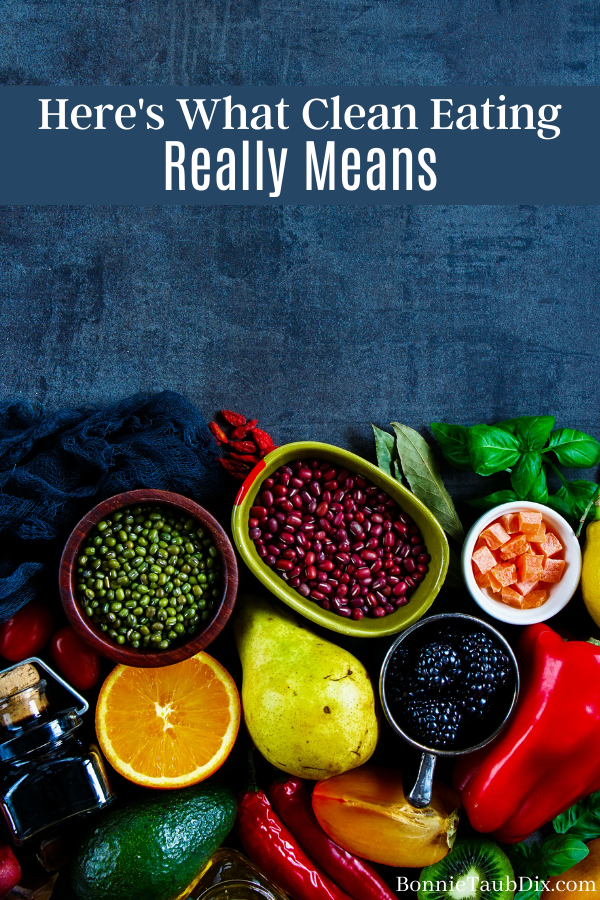 Here's What Clean Eating | Bonnie Taub-Dix