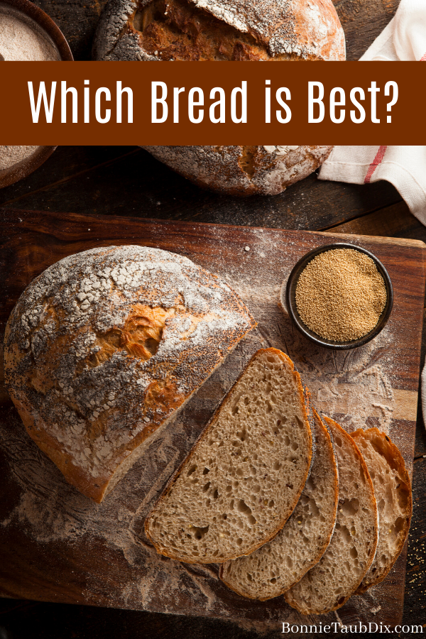 Which Bread is Best? | Bonnie Taub-Dix