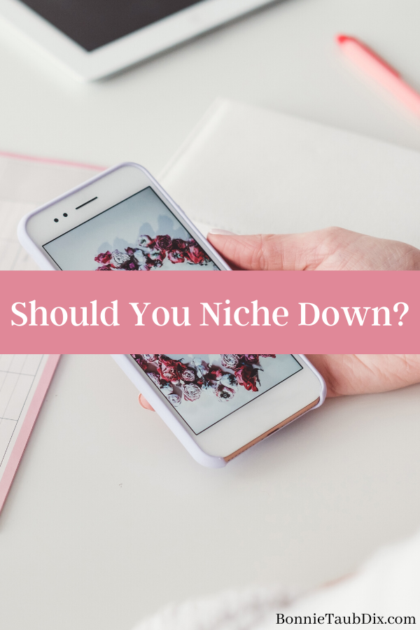 Should You Niche Down? | Should you niche down as expert or influencer? The answer to this question and other important media tips shared in this post!